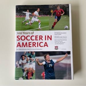 100 Years of Soccer in America the official book of the US soccer federation
